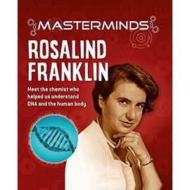 Masterminds: Rosalind Franklin