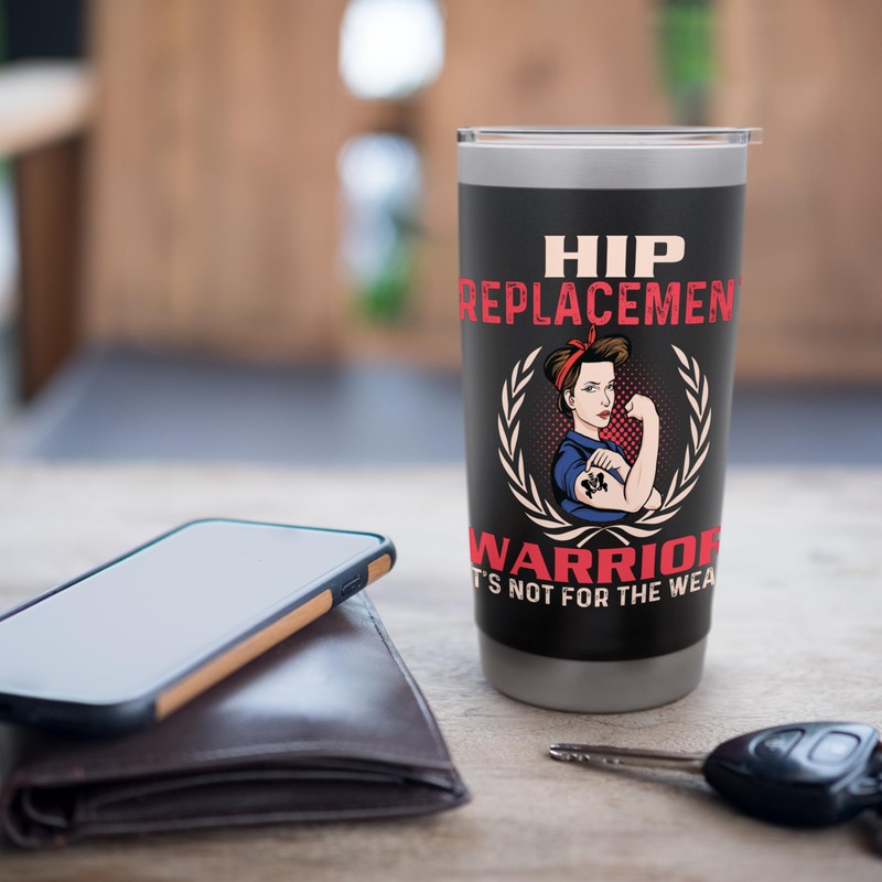 Hip Replacement Warrior - Get Well Hip Surgery Recovery Stainless