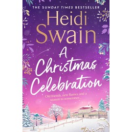 A Christmas Celebration: the cosiest, most joyful novel you'll read this Christmas