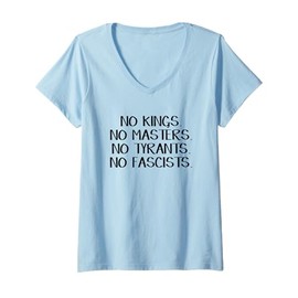 Womens No Kings No Masters No Tyrants No Fascists V-Neck T-Shirt