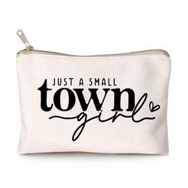 Just a Small Town Girl Makeup Bag Country Girl Gift, Southern Girl Small Town Girl Cosmetic Bag Positive Gift Journey Pouch to Her Teen Girl’s Birthday Gift Travel Bag