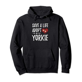 Save a Life Adopt a Yorkie for Rescue Dog Mom Pullover Hoodie
