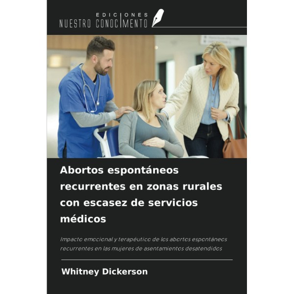 Abortos espontáneos recurrentes en zonas rurales con escasez de servicios