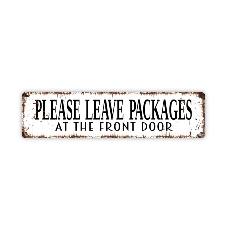 Please Leave Packages At The Front Door Metal Street Sign