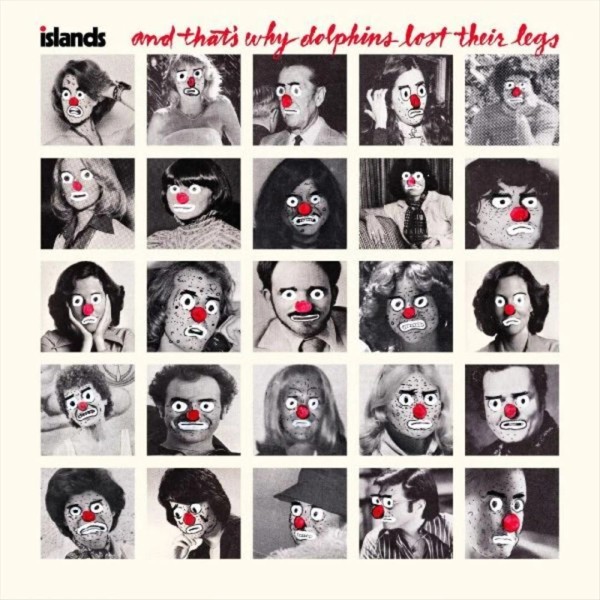 ISLANDS AND THAT'S WHY DOLPHINS LOST THEIR LEGS NEW LP