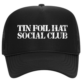 Tin Foil Hat Social Club Trucker Hat | Meme Funny Conspiracy Theory Alien UFO Aluminum | Premium Snapback Hat for Men & Women (US, Alpha, One Size, Black)