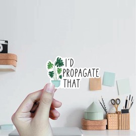 (3Pcs) I'd Propagate That Stickers Plants Stickers Tree Lover Stickers Decal Waterproof Vinyl Stickers Adult for Laptop Car Tumbler Water Bottle Mug Phone Notebook Helmet Size 3”x1.9”