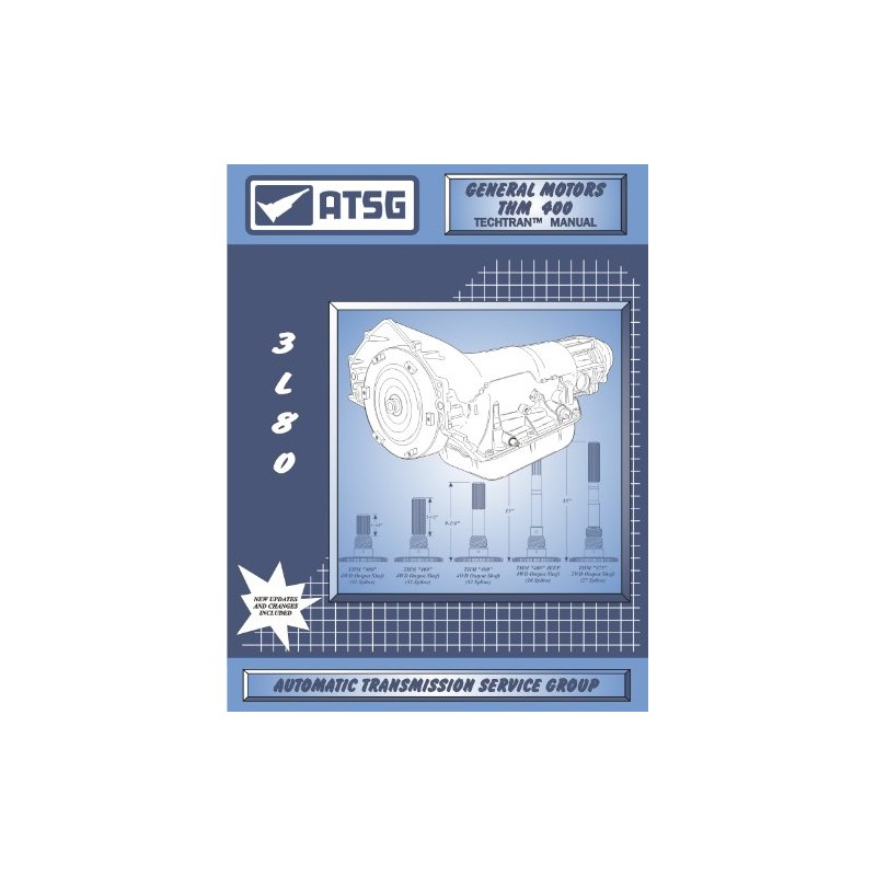THM 400 Techtran Manual, ATSG Automatic Transmission Service Group