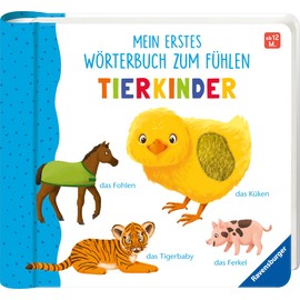 Mein erstes Wörterbuch zum Fühlen: Tierkinder