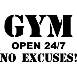 Gym Open 24/7 No Excuses! - Vinyl Wall/Door Decal (Dark red, 22"x14")