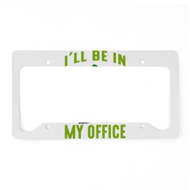 CafePress Garden I'll Be in Aluminum License Plate Frame, License Tag Holder
