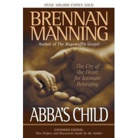 Unbranded Abba's Child: The Cry of the Heart for Intimate Belonging - Paperback - GOOD