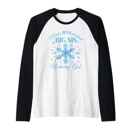 Big Sis of The Birthday Girl Snowflakes Winter Onederland Raglan Baseball Tee
