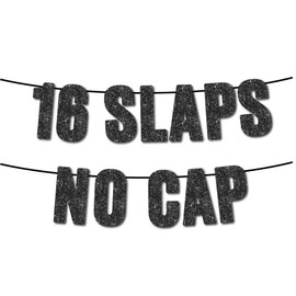 16 Slaps No Cap Black Glitter Banner,16th Boy Girl Birthday Party Supplies,Ideas, Gifts and Decorations