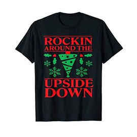 Rockin Around The Upside Down Christmas Tree Ugly Costume T-Shirt