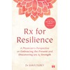 Rx for Resilience: A Physician's Perspective on Embracing the Present