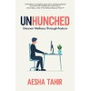 Unhunched: Discover Wellness Through Posture