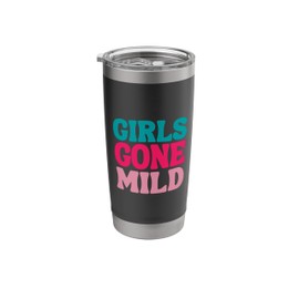 Girls Gone Mild Funny Sayings Chill Calm Peaceful Meditate Stainless Steel Insulated Tumbler