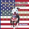 Bootsy the Cajun Pitbull's 4th of July Celebration