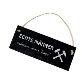 DEKO-LANDO Echte Männer arbeiten unter Tage - Sign Slate Engraved Bergmann Bergbau 22 x 8 x 0.5 cm | Dekolando, Black
