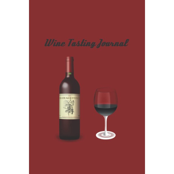 Wine Tasting Journal: Review Logbook for Wine Lovers