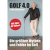 Golf 4.0 - Die größten Mythen und Fehler im Golf