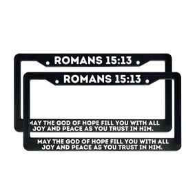 Christian License Plate Frame with Bible Verse Scripture Sayings (Romans 15:13, Pack of 2)