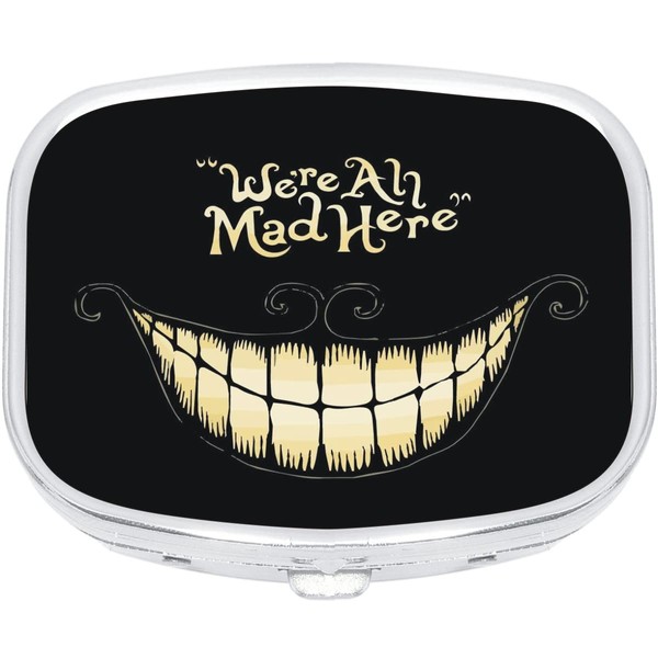 We are All Mad Here Cheshire Cat Wonderland Rectangle Pill Box Medicine and Vitamin Dispenser
