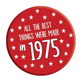 50th Birthday Badge 50 Today 76mm Pin Button Novelty Gift Men Women Made in 1975