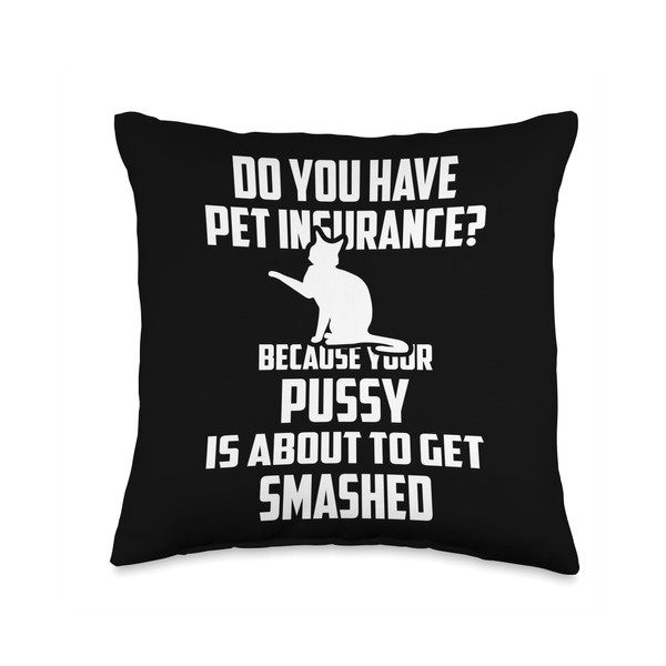Do You Have Pet Insurance Cat Humor for Adults Throw