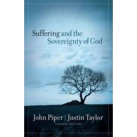 BRAND NEW* Suffering and the Sovereignty of God by John Piper Justin Taylor