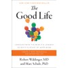 The Good Life: Lessons from the World's Longest Scientific Study