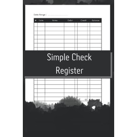 Simple Check Register: Check Log Book - Checkbook Registers For Personal and Business - 110 Pages