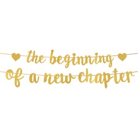The Beginning of A New Chapter Banner, Shiny Congratulations Banner Farewell Party Garland Sign for Retirement Going Away House Warming Graduation New Job Divorce Engagement Party Decorations (Gold)