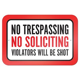 No Trespassing No Soliciting Violators Will Be Shot 22.9cm x 15.2cm (9" x 6") Metal Sign