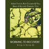 Working To Recovery: Victim to Victor III