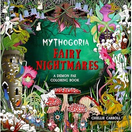 Mythogoria: Fairy Nightmares: A Demon Fae Coloring Book