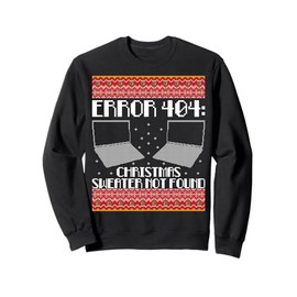 Error 404 Ugly Christmas Sweater Not Detected Programmer Sweatshirt