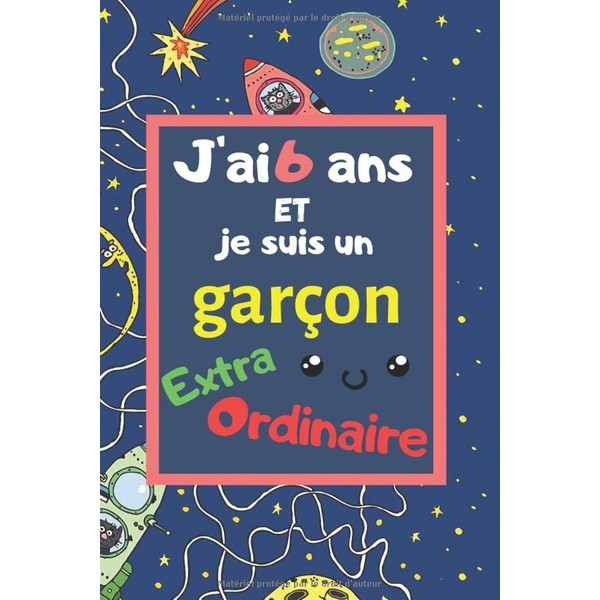 J'ai 6 ans et je suis un garçon extraordinaire: Cadeau