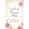 5-Minute Prayer Plan for When Life Is Overwhelming