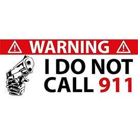 Zirni I Do Not Call 911 Slogan Sticker Decal Design