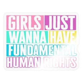 Spreadshirt Girls Just Wanna Have Fundamental Human Rights Feminism Stickers, 10 x 10 cm, Transparent Glossy