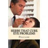 Herbs That Cure Eye Problems