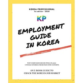 Employment Guide in Korea: Lessons learned & hiring companies to boost your career