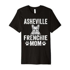 Vintage Asheville Frenchie Mom Gift French Bulldog Dog Lover Premium T-Shirt