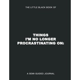 A Guided Goal Setting Journal: Things I'm No Longer Procrastinating On | Motivational Journal | Business Planning | Entrepreneurship