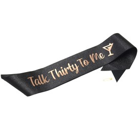30th Birthday Sash Talk Thirty to Me Sash Happy 30th Birthday Gifts for Her 30th Birthday Decorations for Women (Black/Rose Gold)