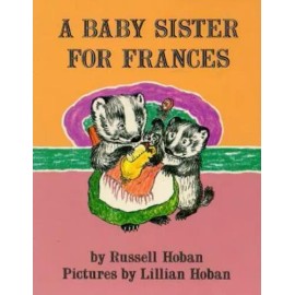 A Baby Sister for Frances by Hoban, Russell