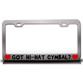Custom Brother - GOT HI HAT CYMBAL w/Heart Music Musician Metal Car SUV Truck License Plate Frame Ch s12
