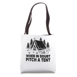 When In Doubt Pitch A Tent Camping Scouting Scout Scouts Tote Bag